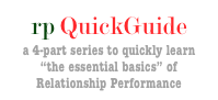 rp QuickGuide &amp;#10;a 4-part series to quickly learn  &ldquo;the essential basics&rdquo; of Relationship Performance